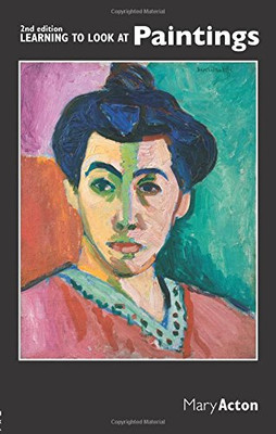 Learning to Look at Paintings - Acton, Mary