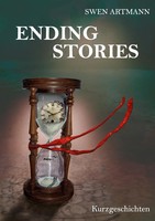 Ending Stories | Kurzgeschichten | Swen Artmann | Taschenbuch | 256 S. | Deutsch