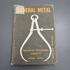General Metal Principles Procedures Projects Fraser Bedell 1962 Vntg Textbook