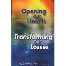 Opening Our Hearts Transforming Our Losses - Paperback - GOOD