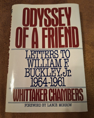 Odyssey of a Friend : Whittaker Chambers' Letters to William F. Buckley, Jr.,...