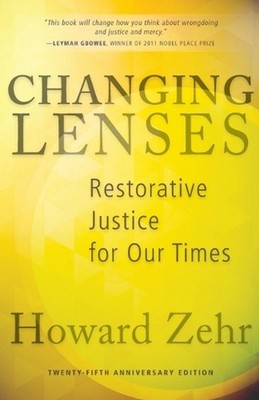 Changing Lenses: Restorative Justice for Our Times by Howard Zehr (English) Pape