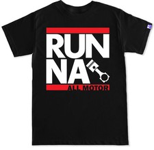 Jdm Run Na All Motor K20 B18 B16 B20 Integra Civic Type R Pistons Cams T Shirt Jdm Run Na All Motor K20 B18 B16 B20 Integra Civic Type R Pistons Cams T Shirt