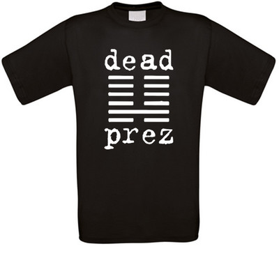 Dead Prez Rap Hip Hop T-Shirt alle Größen NEU
