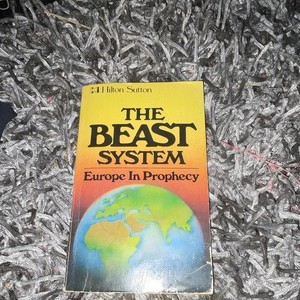 The Beast System: Europe In Prophecy by Hilton Sutton Paperback