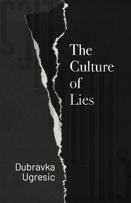 Dubravka Ugresic Culture of Lies (Taschenbuch)