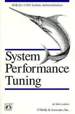 System Performance Tuning (Nutshell Handbooks) by Loukides, Mike