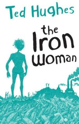 The Iron Woman - Paperback By Hughes, Ted - ACCEPTABLE