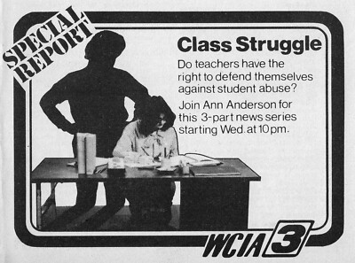 WCIA ILLINOIS TV NEWS AD/ANN ANDERSON REPORTER/CAN TEACHERS DEFEND THEMSELVES