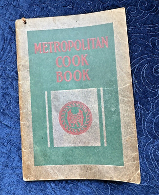 1918 Metropolitan Life Cook Book Metropolitan Life Insurance Co.