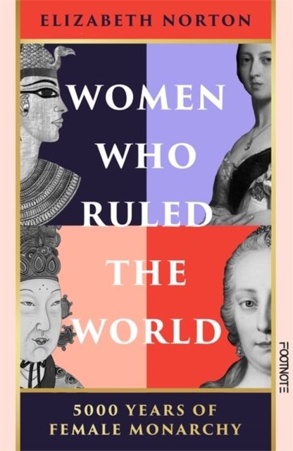 Women Who Ruled the World: 5000 Years of Female Monarchy, Norton, Norton,^* - Image 4