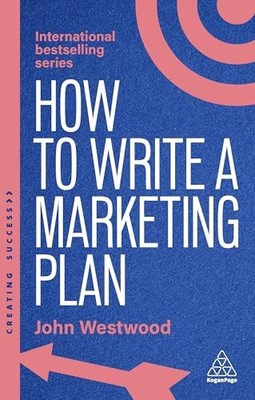 How to Write a Marketing Plan: Define Your Strategy, Plan Effectively and Reach