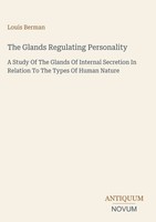 Louis Berman | The Glands Regulating Personality | Buch | Englisch (2026)