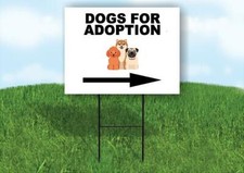 DOGS FOR ADOPTION RIGHT ARROW Yard Sign Road with Stand LAWN SIGN Single sided