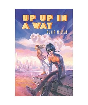 UP UP IN A WAY, Blair McLean