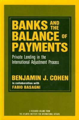 Banks and the Balance of Payments : Private Lending in the Intern