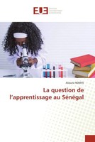 Alioune Ndiaye | La Question De L'apprentissage Au SéNéGal | Taschenbuch (2023)