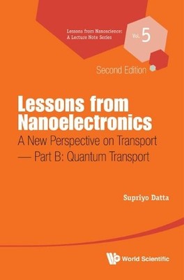 Supriyo Datta LESSONS FROM NANOELECTRONICS: A NEW PERSPE (Paperback) (UK IMPORT)