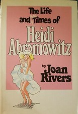 The Life and Hard Times of Heidi Abromowitz - Hardcover By Joan Rivers 
