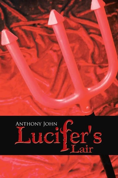 Anthony John | Lucifer's Lair | Taschenbuch | Englisch (2013) | AuthorHouse-image