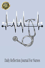 Daily Reflection Journal for Nurses: Heartbeats, Stethoscope & Medical Insignia 