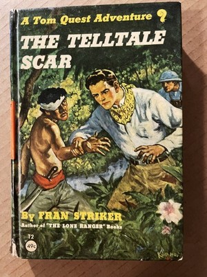 The Telltale Scar By Fran Striker (1947, Hardcover), a Tom Quest Novel #2-T
