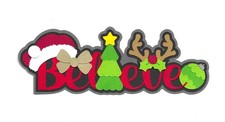 PREMADE SCRAPBOOK-PAPER PIECING-DIE CUT-TITLE-HOLIDAY-SANTA-CHRISTMAS-BELIEVE