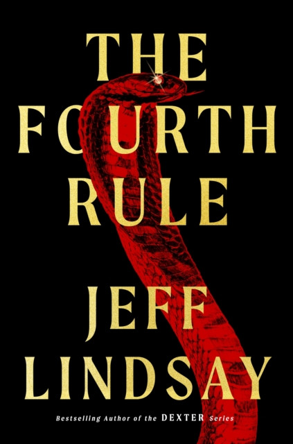 The Fourth Rule by Jeff Lindsay (Hardback Book)