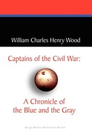 William Charles Henry Wood | Captains Of The Civil War | Taschenbuch | Englisch