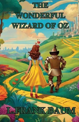 THE WONDERFUL WIZARD OF OZ(Illustrated) L. Frank Baum Taschenbuch Englisch 2024