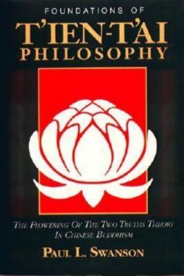 Foundations of T'ien T'ai Philosophy: The Flowering of the Two Truth Theory in C