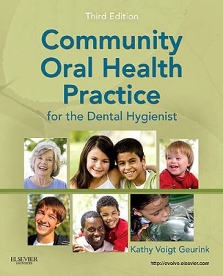 Community Oral Health Practice for the Dental Hygienist, 3e (Geurink - VERY GOOD