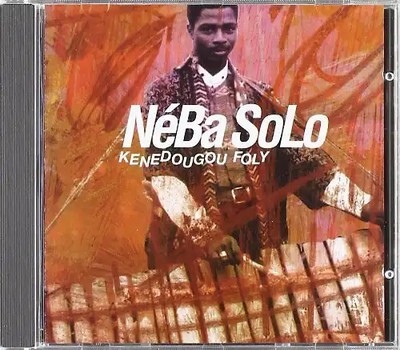 Neba Solo - Kenedougou Foly