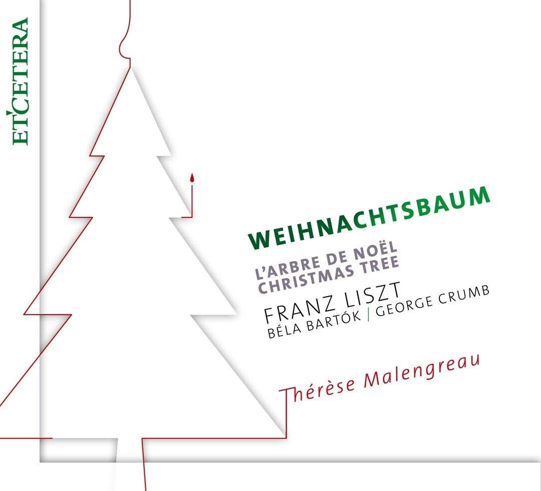KTC1515 Therese Malengreau Liszt, Bartok, Crumb:weihnachtsbaum/L'arbre de Noel