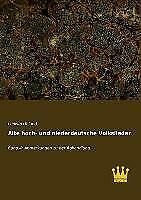 Thumbnail - Alte Hoch- Und Niederdeutsche Volkslieder | Buch | 9783945007037