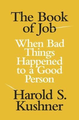 Book of Job : When Bad Things Happened to a Good Person by Harold S. Kushner ...
