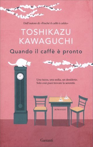 Libri Kawaguchi Toshikazu - Quando Il Caffe E Pronto - Immagine 4