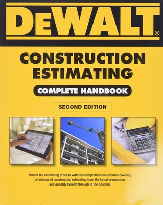 DEWALT Construction Estimating Complete Handbook: Excel Estimating Included ...