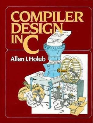 Compiler Design in C (Prentice-Hall software series) - Hardcover - GOOD