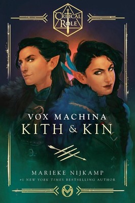 Critical Role: Vox Machina--Kith & Kin Marieke Nijkamp
