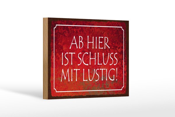 Holzschild Spruch 12X18 Cm Ab Hier Ist Schluss Mit Lustig Deko Schild-image