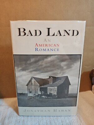Bad Land : An American Romance by Jonathan Raban (1996, Hardcover)(Q)