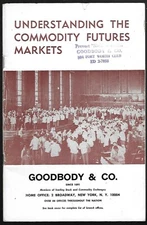 Understanding the Commodity Futures Markets Goodbody & Co Advertising 1966