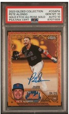 2023 Topps Gilded Chrome Pete Alonso Gold Etch Refractor Auto /25 PSA 10 POP 1!!