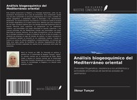 ¿Lknur TunçEr | AnáLisis BiogeoquíMico Del MediterráNeo Oriental | Taschenbuch