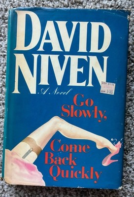 David Niven Go Slowly Come Back Quickly First Edition Hardcover