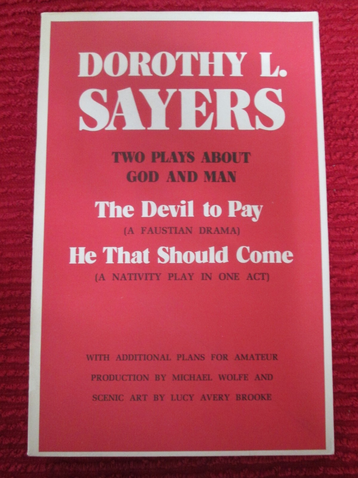 Two Plays About God and Man by Dorothy L. Sayers (c) 1977 Like New