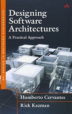 Designing Software Architectures: A Practical Approach (SEI Series in Software,