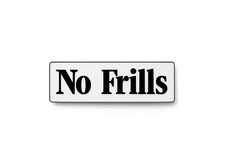 No Frills  Funny Sign for Home or Office