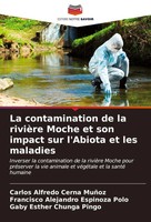 La Contamination De La RivièRe Moche Et Son Impact Sur L'abiota Et Les Maladies
